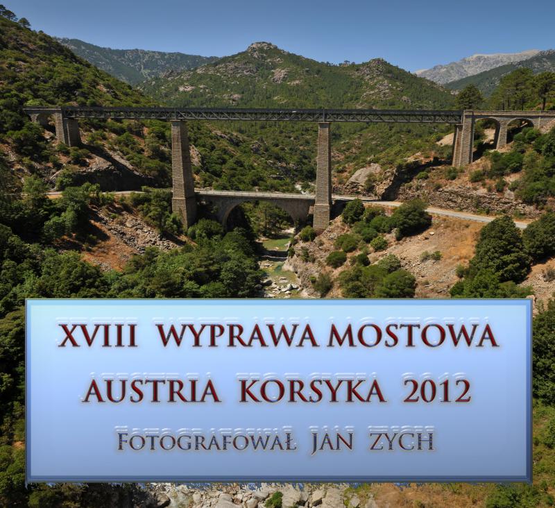 XVIII Wyprawa Mostowa "Austria-Korsyka 2012"